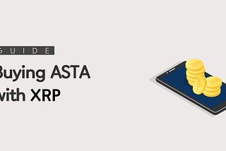 Buying ASTA with Crypto like XRP