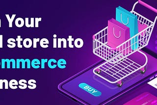 Turn Your local store into mCommerce business