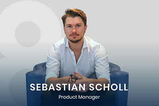 Meet Sebastian Scholl, 8base’s New Product Manager