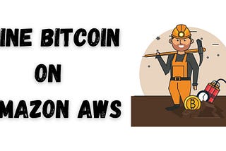 How to Mine Bitcoin on Amazon AWS| $5000 Earnings