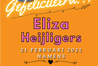 Eliza Heijligers, mijn dochter, is jarig!