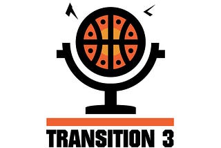 Transition 3 Podcast — Episode 6: Emergency Offseason Rumor Mill + NBA Draft Talk