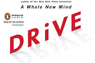 Professional Summary: “Drive: The Surprising Truth About What Motivates Us” by Daniel H. Pink
