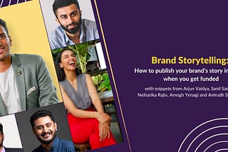 Brand Storytelling: How to tell your brand’s story in PR when you get funded