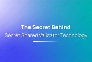 The Secrets behind Secret Shared Validator (SSV) Technology