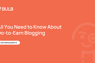 All You Need to Know About Do-to-Earn Blogging
