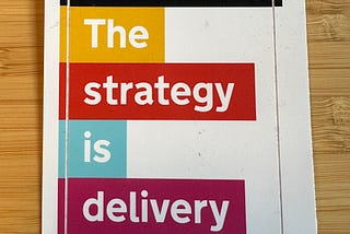 Sticker “The strategy is delivery” www.gov.uk/transformation