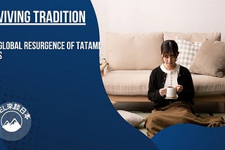 Reviving Tradition The Global Resurgence of Tatami Mats