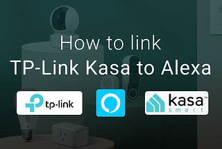 how to link tp-link kasa to alexa
