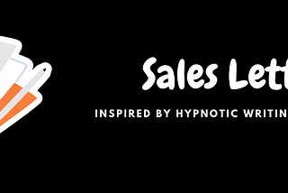 Sales Letter Sample Inspired by Hypnotic Writing
