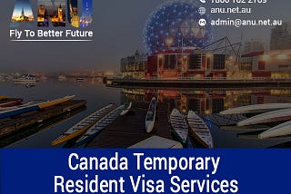 Canada Temporary Resident Visa Services