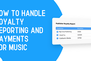 How to handle royalty reporting and payments for the music used on your app or service