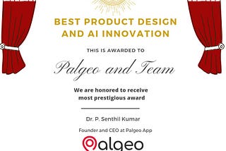 We are Honored to receive prestigious for Palgeo- “Best Product Design and AI Innovation.”