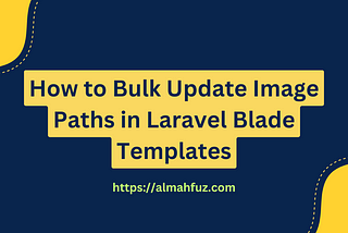 How to Bulk Update Image Paths in Laravel Blade Templates