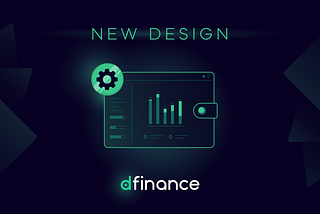 Meet the upgraded Dfinance Wallet