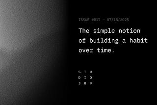 The simple notion of building a habit over time