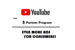 New YouTube Rules Means More Ads For You.