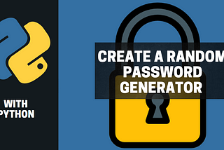 Creating a Random Password Generator in Python