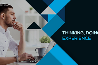 Thinking, Doing & Experience