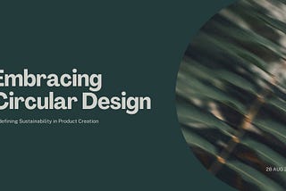 A CREATIVE THAT SHOWS SUN AND MOUNTAINS, WHICH TALKS ABOUT Embracing Circular Design: Redefining Sustainability in Product Creation