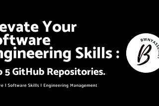 Elevate Your Software Engineering Skills: Top 5 GitHub Repositories