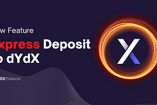 New featured — Express Deposit to dYdX