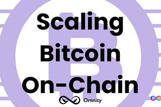 Scaling Bitcoin On-Chain with Omnity | HackerNoon