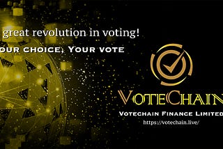 VoteChain: A great revolution in voting