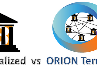 Orion Terminal vs. Centralized Exchanges