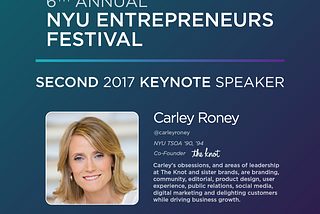 Carley Roney Announced as Second 2017 NYU Entrepreneurs Festival Keynote Speaker