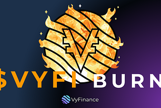 $VYFI BURN