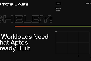Shelby Early Access Is Open on Aptos Testnet