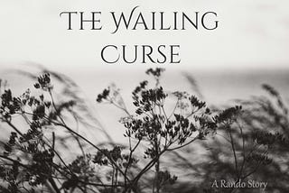 The Wailing Curse