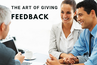 The Art Of Giving Feedback
