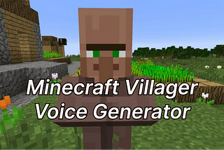Minecraft Villager voice generator