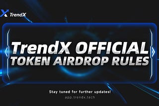 🪐✨TrendX Official Token Airdrop Rules Announcement