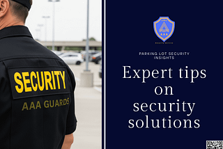 Parking Lot Security Isn’t Optional Anymore — 5 Steps I Recommend as Someone Who’s Seen It Go Wrong