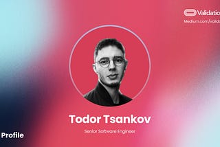 Team Profiles: Todor Tsankov