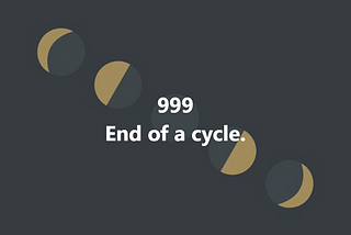 999 End of a cycle