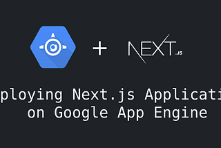 Deploy your Next.js Application on Google App Engine in minutes.