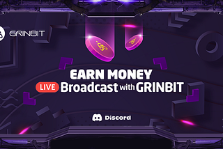 Earn Money By Live Broadcast With Grinbit