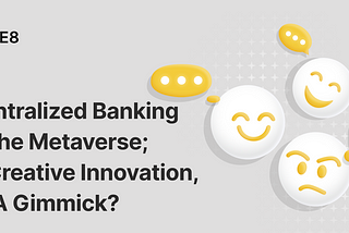 Centralized Banking in the Metaverse; A Creative Innovation, or A Gimmick?