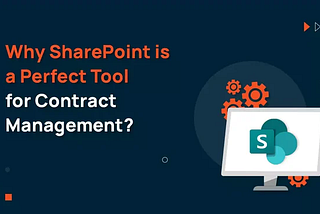 How Does SharePoint Enhance Contract Management?