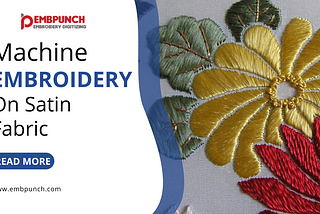 Machine Embroidery On Satin Fabric
