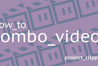 How to make combo videos using Project Clippi