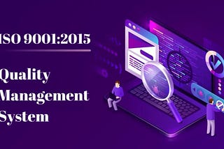 Understanding ISO 9001 Certification and Enhancing Quality Management