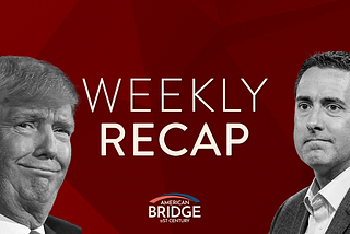 American Bridge 21st Century Weekly Recap: September 29, 2023