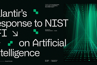 Palantir’s Response to NIST RFI on Artificial Intelligence