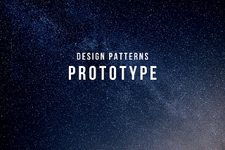 4-) Prototype Design Pattern