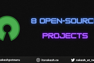 8 best opensource projects you should try out